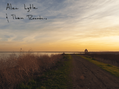 Alec Lytle & Them Rounders ‎– The Remains Of Sunday [ZIP ALBUM&nbsp;DOWNLOAD]